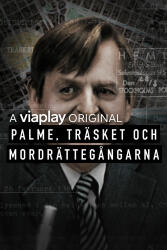 Palme, träsket och mordrättegångarna